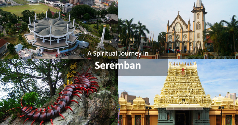 A Spiritual Journey in Seremban