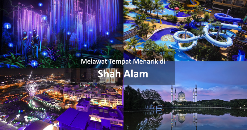Melawat Tempat Menarik Di Shah Alam Findbulous Travel